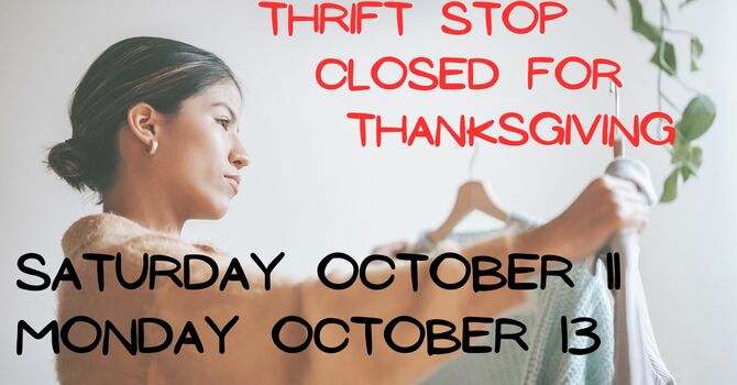 Thrift Stop & Church Closed for Thanksgiving
