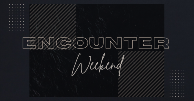Encounter Weekend