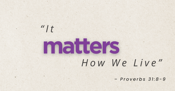 "It Matters How We Live"