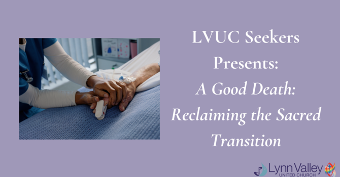 A Good Death: Reclaiming the Sacred Transition