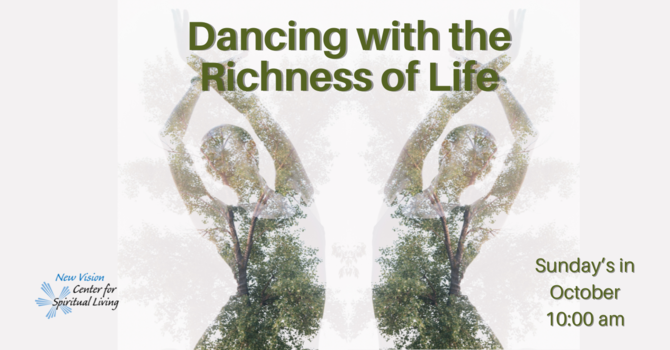 Dancing with the Richness of Life
