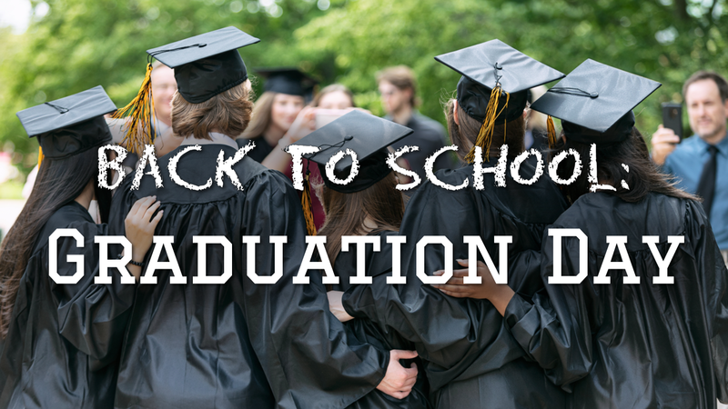 Back to School - Graduation Day