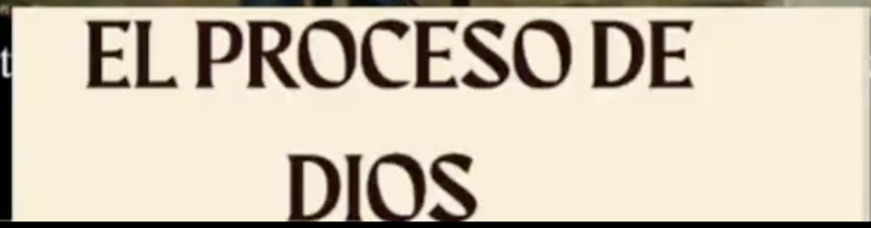 El proceso de Dios 