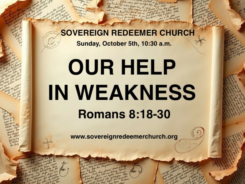 Our Help in Weakness