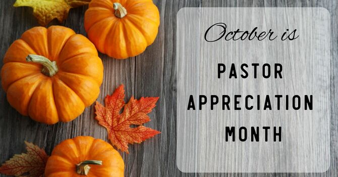 Pastor Appreciation Day - October 12