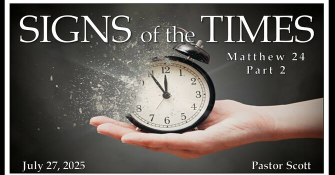 Signs of the Times Matthew 24 Part 2