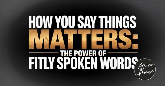 How You Say Things Matters image