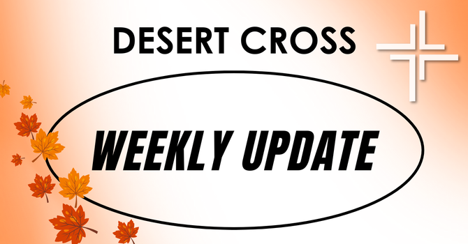 Desert Cross Weekly Update (October 3, 2025) image