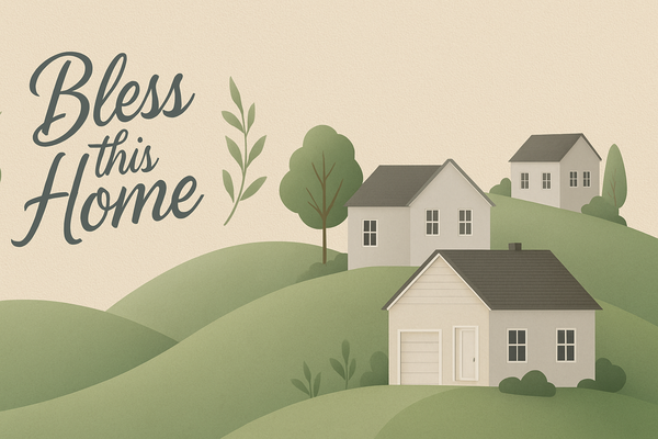 Bless This home
