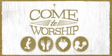 Come to Worship