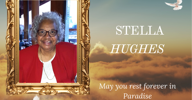 Celebration of Life For Ms. Stella Hughes