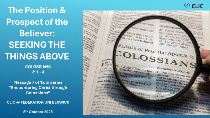 The Position & Prospect Of The Believer: Seeking the Things Above 