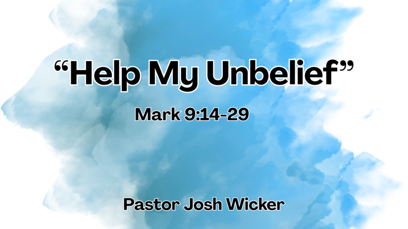 “Help My Unbelief”