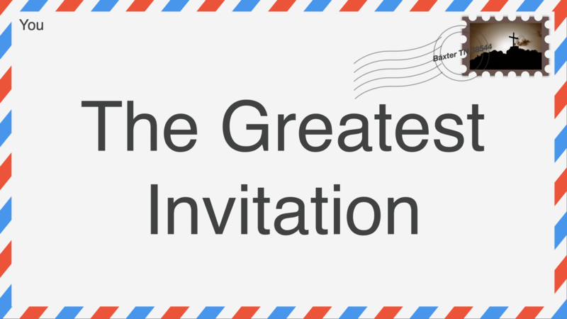 The Greatest Invitation