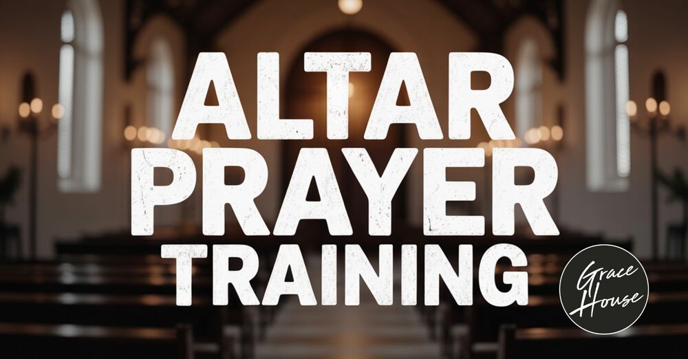 Altar Prayer Training