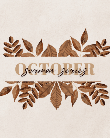 October Sermon Series