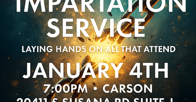 2026 Prophetic Impartation Service – Carson, CA  