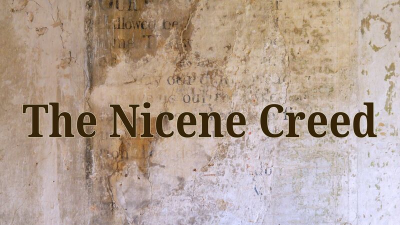 The Nicene Creed