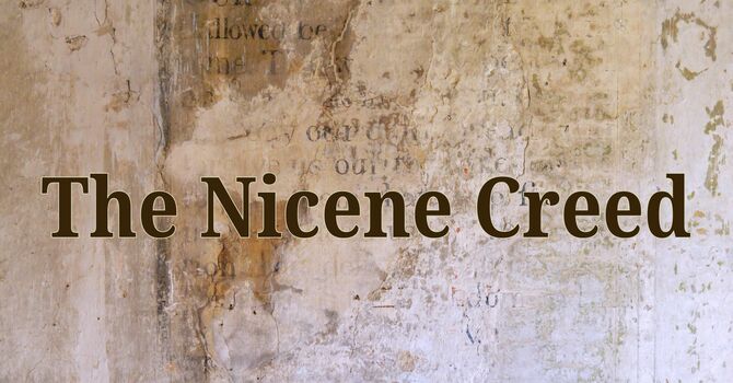 The Nicene Creed