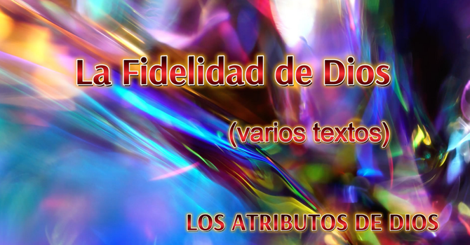 La Fidelidad de Dios