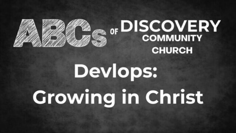 Develops - Growing in Christ