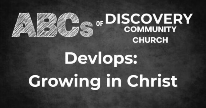 Develops - Growing in Christ