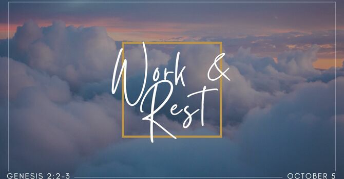 Work & Rest