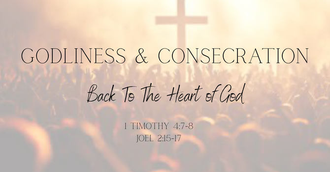 Godliness & Consecration