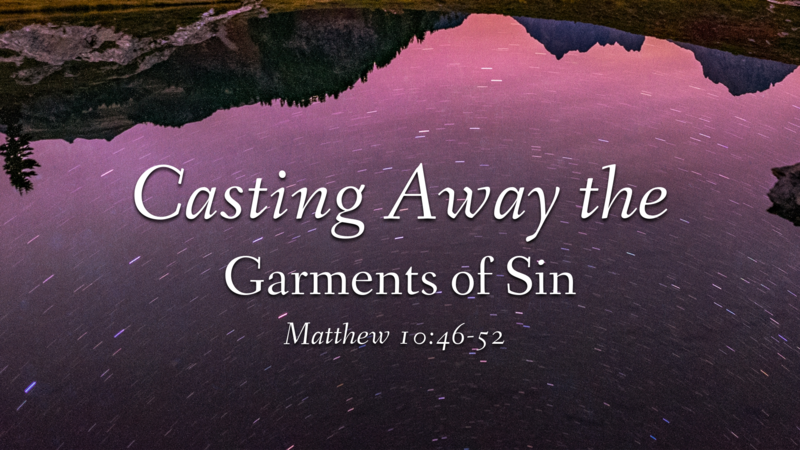 Casting away the Garments of Sin