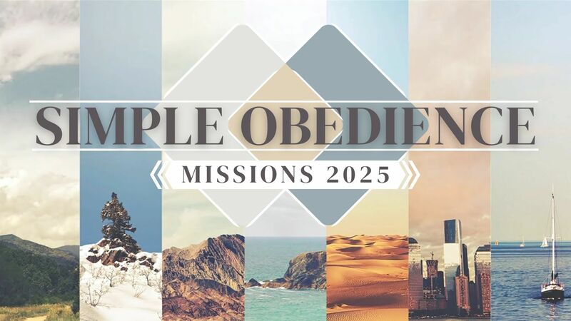 Simple Obedience - Missions 2025 Closing Service