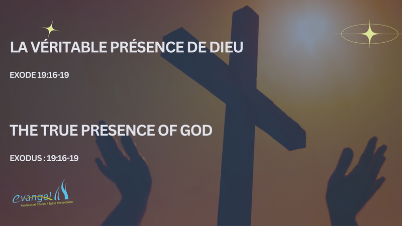 La véritable Présence de Dieu - Exode 19:16-19