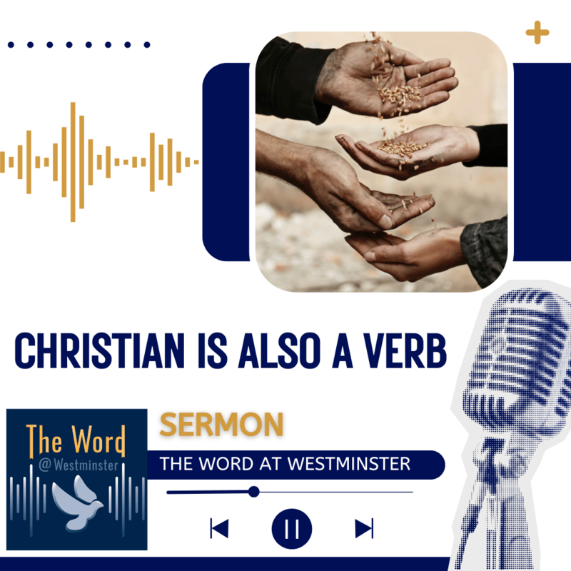 Christian is also a Verb (Sermon)