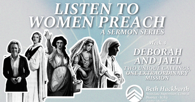 Deborah and Jael, Two Unique Callings, One Extraordinary Mission - Week 4