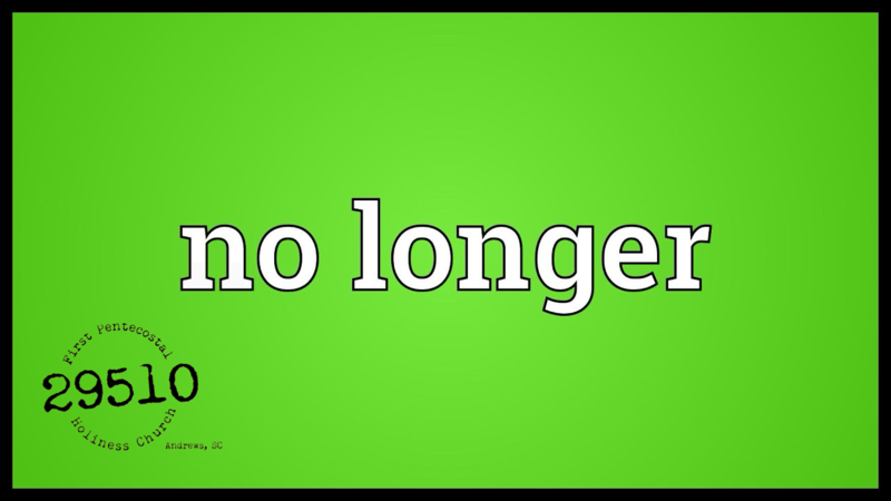 No Longer