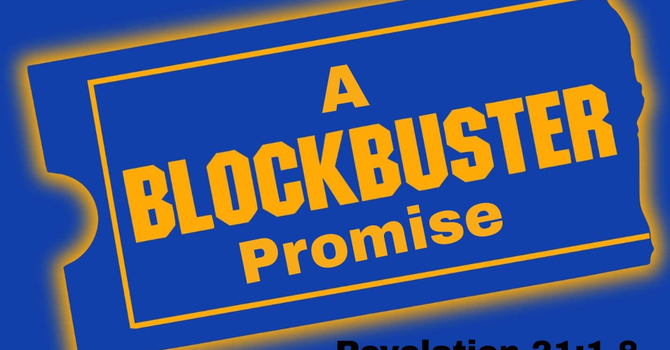 A Blockbuster Promise