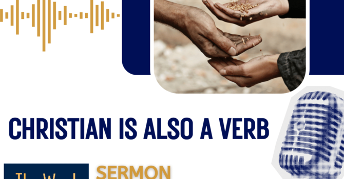 Christian is also a Verb (Sermon)