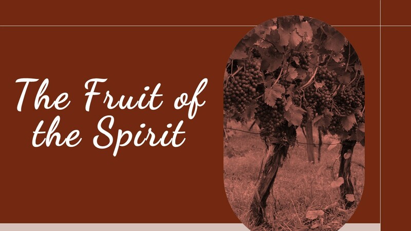 The Fruit of The Spirit