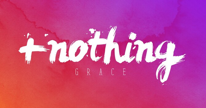 Grace: Plus Nothing Part 11