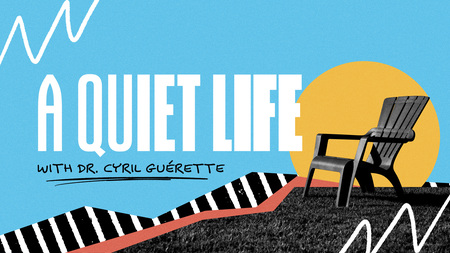 A Quiet Life