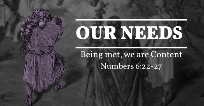 Our Needs: Being met, we are Content