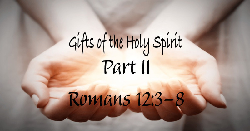 Gifts of The Holy Spirit (II)