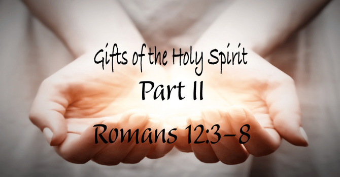 Gifts of The Holy Spirit (II)