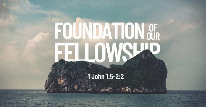 The Foundation of Our Fellowship