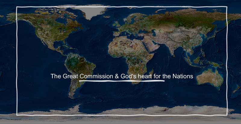 The Great Commission & God's Heart for the Nations