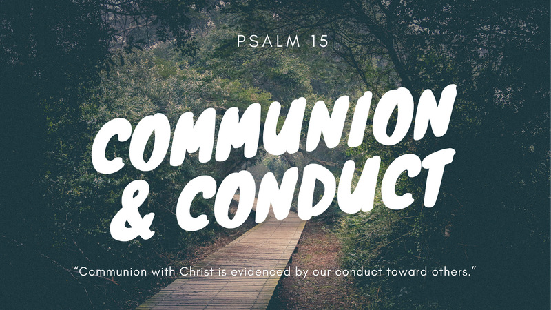 Communion & Conduct