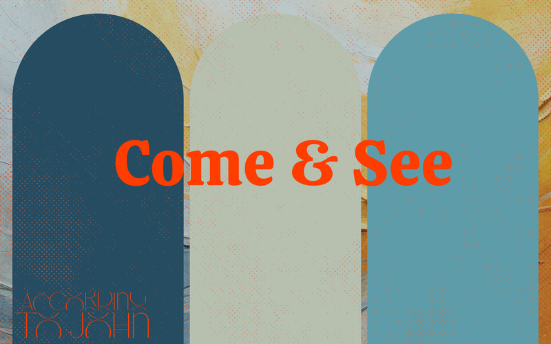 Come and See