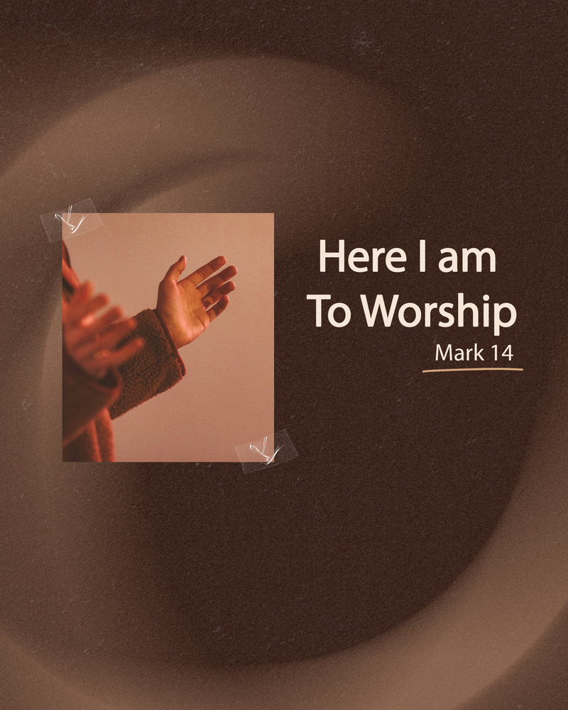 Here I am to Worship