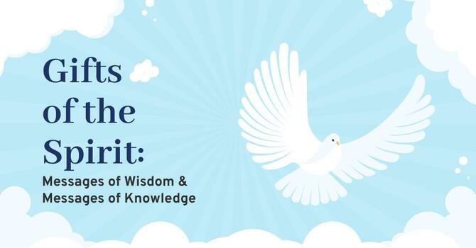 Gifts of the Spirit - Part 3