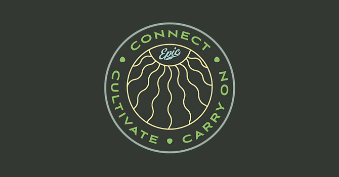 Connect, Cultivate, Carry On