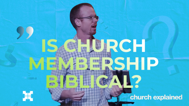 Is Church Membership Biblical?